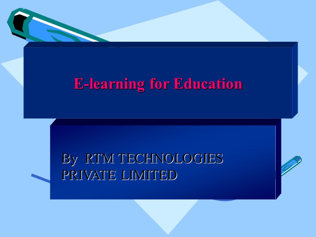 E-learning for Education By RTM TECHNOLOGIES PRIVATE LIMITED